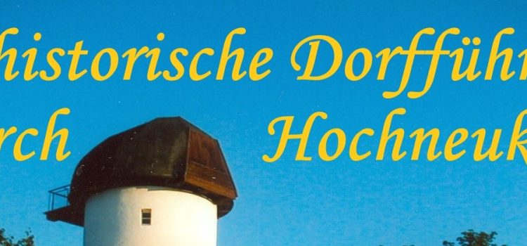 1. Dorfführung durch Hochneukirch – 150 Jahre „Hochneukirch“